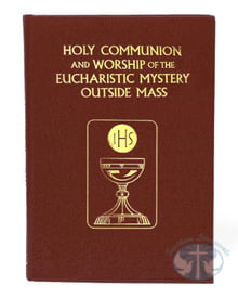 Holy Communion and the Worship of the Eucharistic Mystery outside Mass